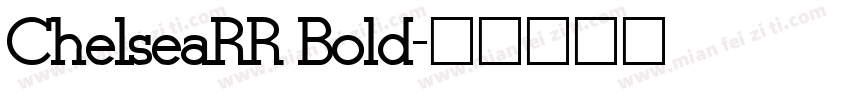 ChelseaRR Bold字体转换